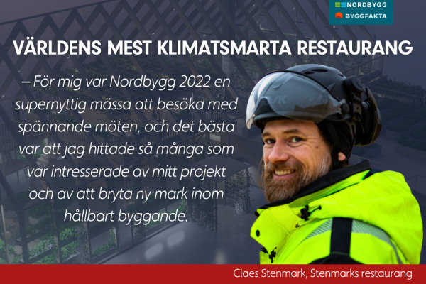 2022 åkte entreprenören Claes Stenmark till Nordbyggmässan